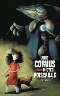 bokomslag Lucie Corvus contre Mister Poiscaille