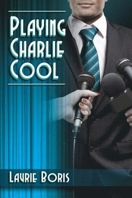 Playing Charlie Cool 1