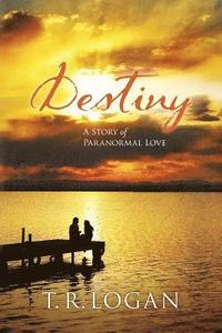 bokomslag Destiny: A Story of Paranormal Love