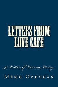 bokomslag Letters from Love Cafe: 47 Letters of Love on Living