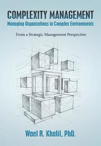 bokomslag Complexity Management Managing Organizations in Complex Environments: From a Strategic Management Perspective