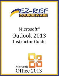 bokomslag Microsoft Outlook 2013: (Instructor Guide)