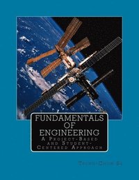 bokomslag Fundamentals of Engineering: A Project-Based and Student-Centered Approach