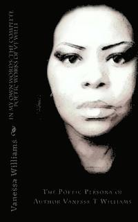 bokomslag In My Own Words: The Complete Poetic Works of VT Willi: The Poetic Persona of Author Vanessa T Williams