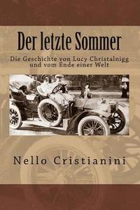 bokomslag Der letzte Sommer: Die Geschichte von Lucy Christalnigg und vom Ende einer Welt