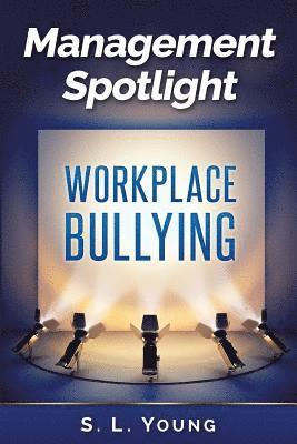 bokomslag Management Spotlight: Workplace Bullying