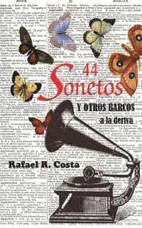 44 Sonetos de Amor: Y otros barcos a la deriva 1