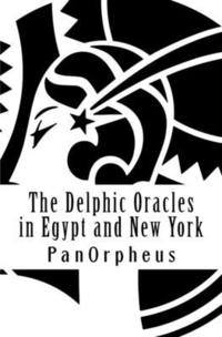 bokomslag The Delphic Oracles in Egypt and New York