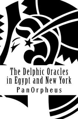 The Delphic Oracles in Egypt and New York 1