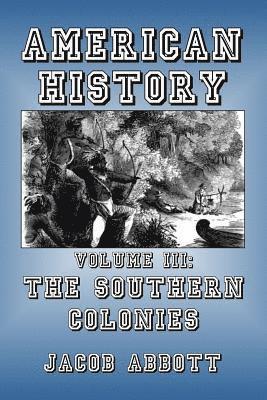Jacob Abbott - Southern Colonies, Häftad