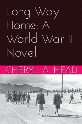 Long Way Home: A World War II Novel 1