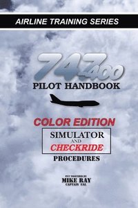 bokomslag 747-400 Pilot Handbook: Simulator and Checkride Procedures