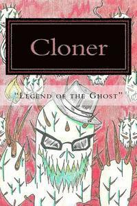 bokomslag Cloner 'legend of the Ghost'