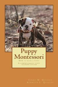 bokomslag Puppy Montessori: How to raise a puppy; A comprehensive puppy training system