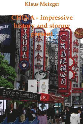 CHINA - impressive history and stormy present 1