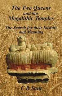 bokomslag The Two Queens and the Megalithic Temples: The Search for their Identity and Meaning