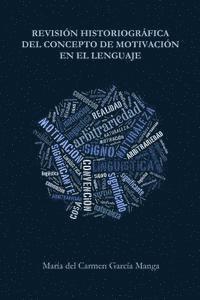 bokomslag Revisión historiográfica del concepto de motivación en el lenguaje