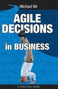 bokomslag Agile Decisions: Driving Effective Agile Decisions in Business