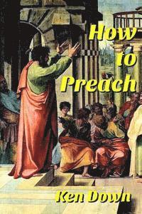 How to Preach 1