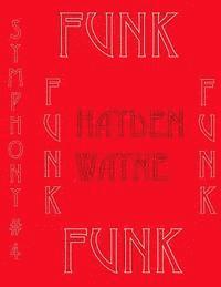 Hayden Wayne - Symphony #4-FUNK, Häftad. Tillgänglighet: Lägg i varukorg