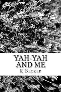 Yah-Yah and Me: Chronicles of a life with a brother who has Autism 1