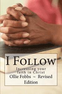 bokomslag I Follow: Increasing your faith in Christ