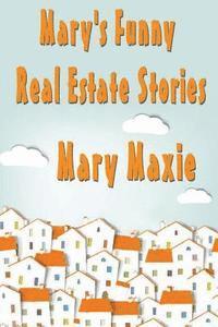bokomslag Mary's Funny Real Estate Stories