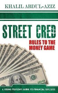 bokomslag Street Cred: Rules to the Money Game