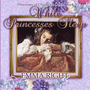 bokomslag While Princesses Sleep: Princesses of Chadwick Castle Adventure