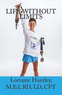 bokomslag Life Without Limits: I May have Crohn's disease, but it does not have me