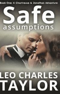 Safe Assumptions: A Romantic Adventure 1