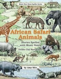 bokomslag Music Note Story Speller: African Safari Animals (Treble Clef Notes)