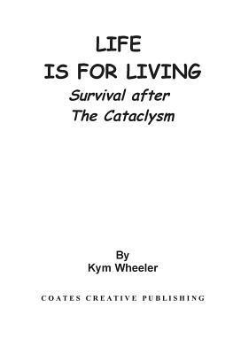 Kym Wheeler - Life is for living, Häftad