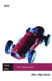 The Turns in Life-After High School