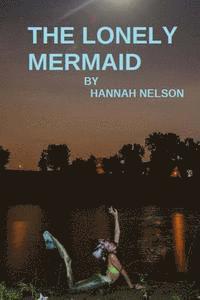 bokomslag The Lonely Mermaid: An Underwater Love Story