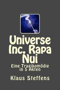 bokomslag Universe Inc. Rapa Nui: Eine Tragikomödie in 5 Akten
