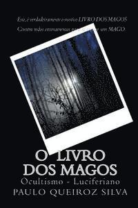 bokomslag O Livro DOS Magos: Aprenda a Ser Um Mago