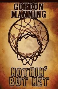 Nothin' But Net 1