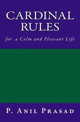 CARDINAL RULES for a Calm and Pleasant Life 1