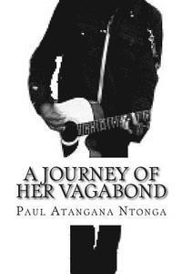 bokomslag A journey of her vagabond: Wator of Emperor Atangana