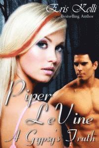 Editor Kathy Krick - Piper LeVine, A Gypsy's Truth, Häftad