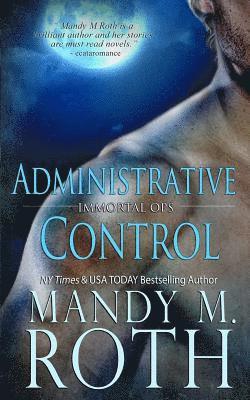Mandy M Roth, Mandy M. Roth - Administrative Control, Häftad