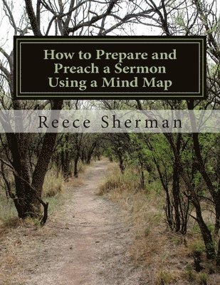 bokomslag How to Prepare and Preach a Sermon Using a Mind Map