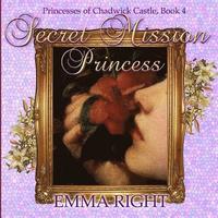 bokomslag Secret Mission Princess: Princesses of Chadwick Castle Adventures Series