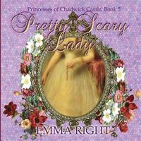 bokomslag Pretty Scary Lady: Princesses of Chadwick Castle Adventures Series