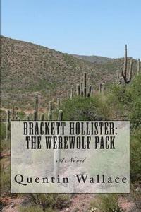 bokomslag Brackett Hollister: The Werewolf Pack