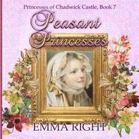 bokomslag Peasant Princesses: Princesses of chadwick castle adventures