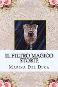 bokomslag Il filtro magico Storie