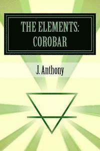 bokomslag The Elements: Corobar