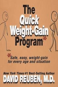 bokomslag The Quick Weight-Gain Program: Safe, easy, weight gain for every age and situation